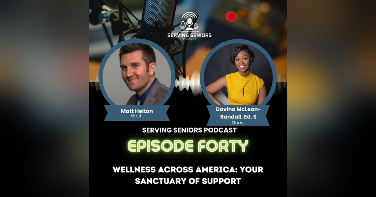 Episode 40: Wellness Across America: Your Sanctuary of Support Episode 40: Wellness Across America: Your Sanctuary of Support
