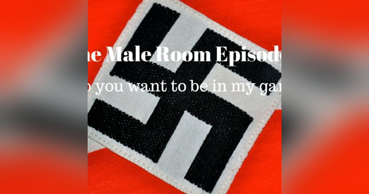 The Male Room Episode 5 - Do You Want To Be In My Gang? The Male Room Episode 5 - Do You Want To Be In My Gang?