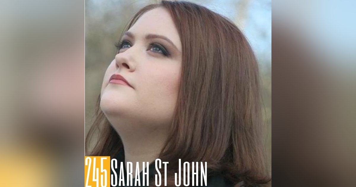 245 Sarah St John - Frugal, Yet Fierce 245 Sarah St John - Frugal, Yet Fierce