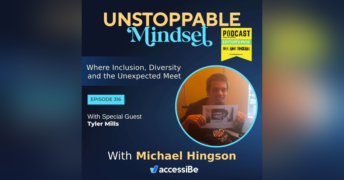 Episode 316 – Unstoppable Freelancer Writer and Disability Advocate with Tyler Mills Episode 316 – Unstoppable Freelancer Writer and Disability Advocate with Tyler Mills