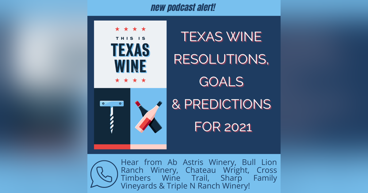 The Year Ahead for the Texas Wine Industry The Year Ahead for the Texas Wine Industry