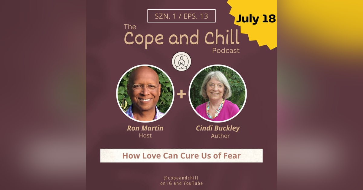 How Love Can Cure Us of Fear with Author Cindi Buckley How Love Can Cure Us of Fear with Author Cindi Buckley