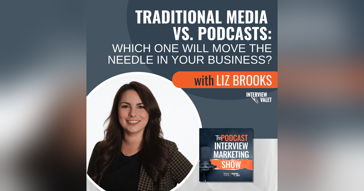 Traditional Media vs Podcasts: Which One Will Move The Needle In Your Business? Traditional Media vs Podcasts: Which One Will Move The Needle In Your Business?