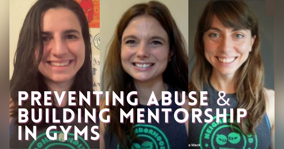 Preventing Abuse and Building Mentorship In Our Gyms with Neighborhood Ninjas Preventing Abuse and Building Mentorship In Our Gyms with Neighborhood Ninjas