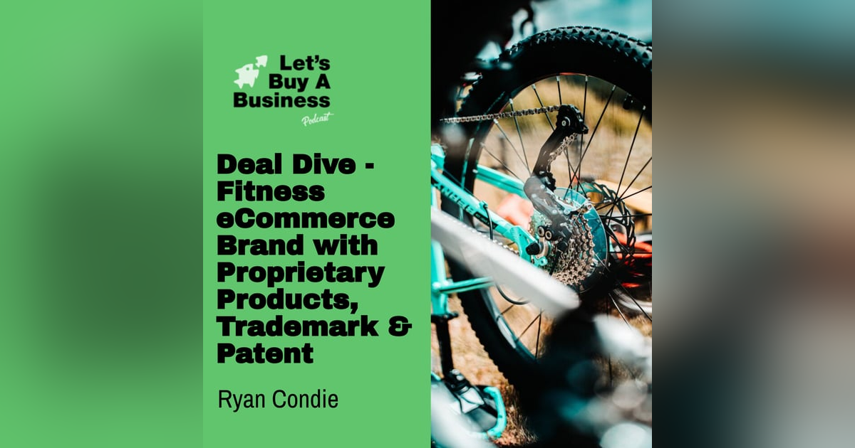 Deal Dive - Fitness eCommerce Brand with Proprietary Products, Trademark & Patent Deal Dive - Fitness eCommerce Brand with Proprietary Products, Trademark & Patent