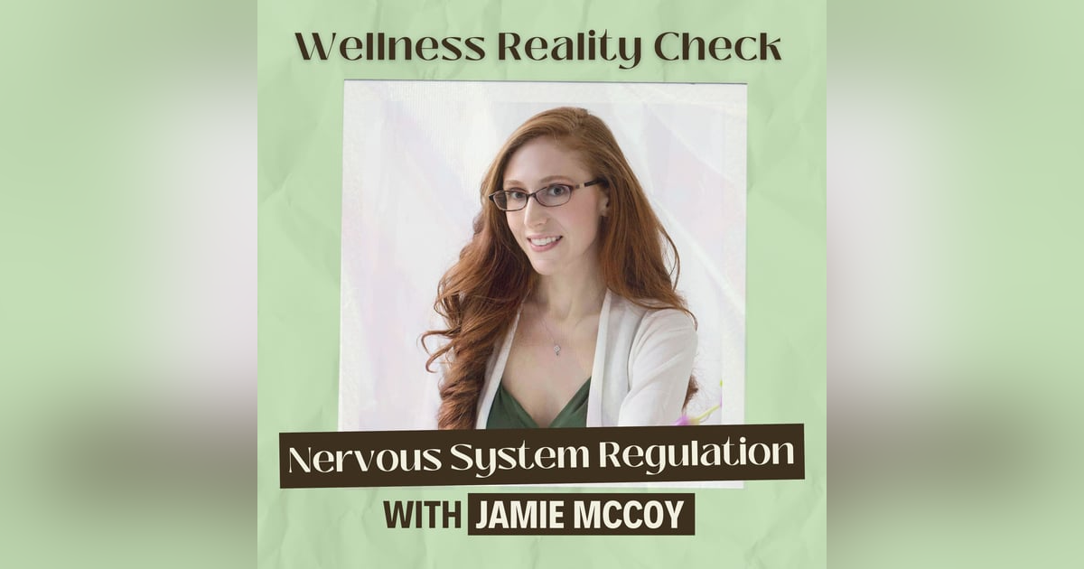 9 - Regulating the Nervous System with Jamie McCoy 9 - Regulating the Nervous System with Jamie McCoy