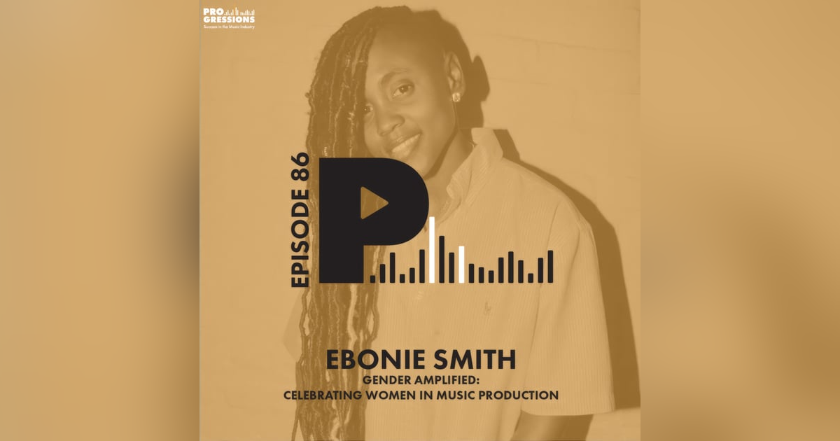Gender Amplifed: Celebrating Women in Music Production | with Ebonie Smith Gender Amplifed: Celebrating Women in Music Production | with Ebonie Smith