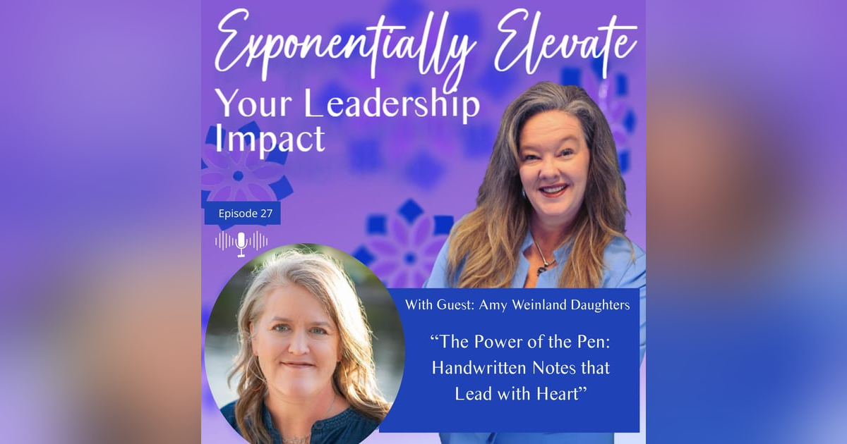 The Power of the Pen: Handwritten Notes that Lead with Heart The Power of the Pen: Handwritten Notes that Lead with Heart