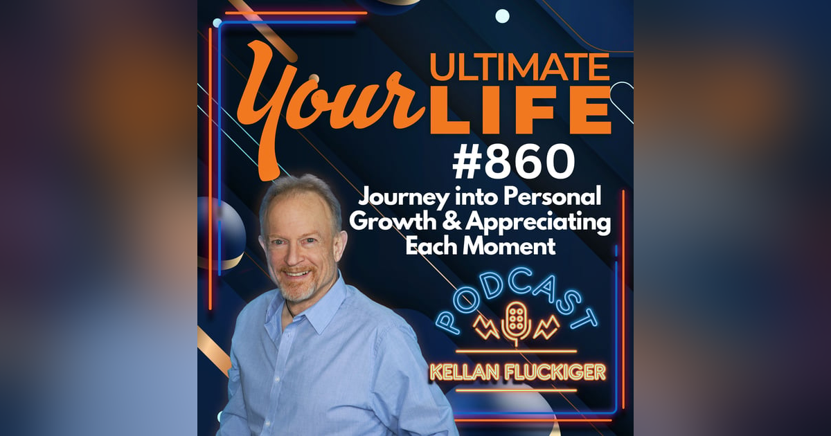 Journey into Personal Growth and Appreciating Each Moment, 860 Journey into Personal Growth and Appreciating Each Moment, 860