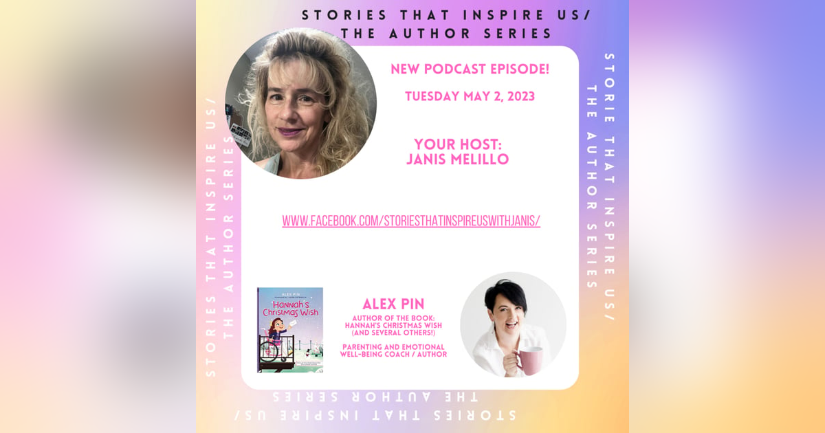 Stories That Inspire Us / The Author Series with Alex Pin - 05.02.23 Stories That Inspire Us / The Author Series with Alex Pin - 05.02.23