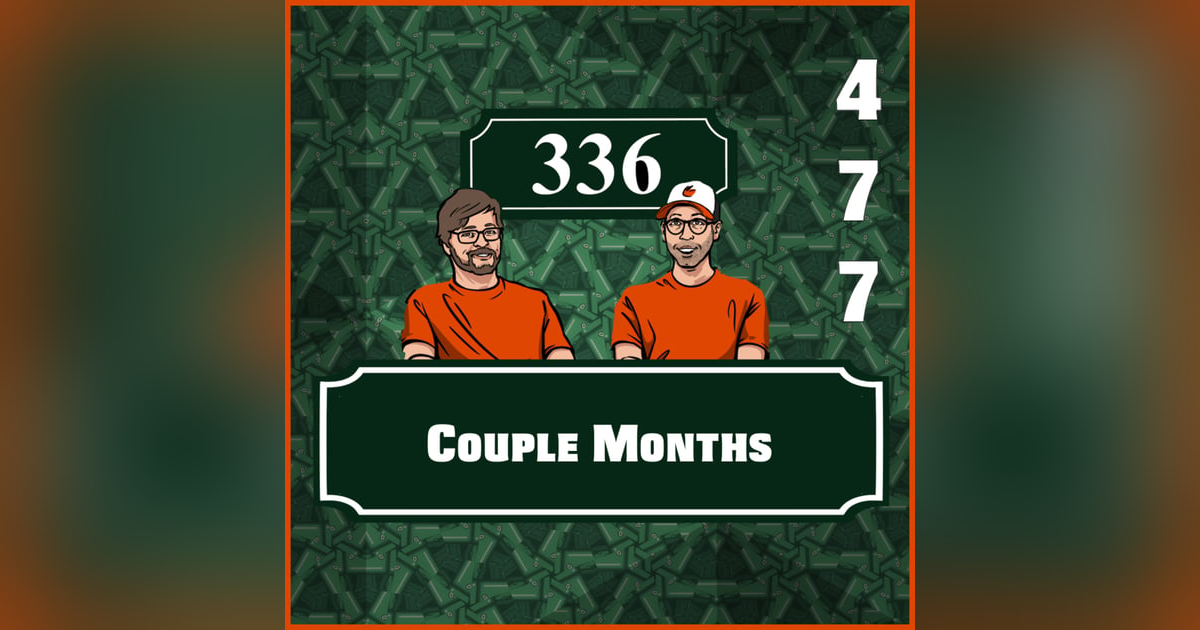 Pod 477 - Couple Months Pod 477 - Couple Months