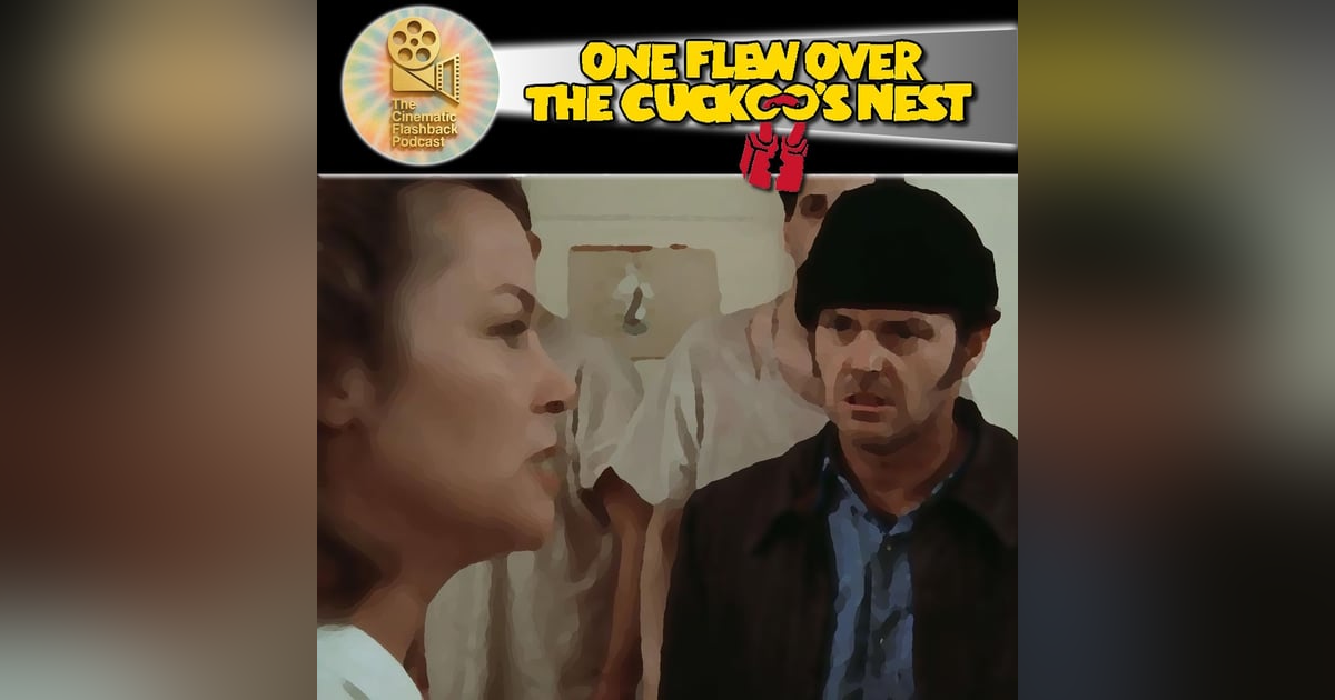 One Flew Over the Cuckoo's Nest (1975) - Miloš Forman - Cinematic Flashback One Flew Over the Cuckoo's Nest (1975) - Miloš Forman - Cinematic Flashback