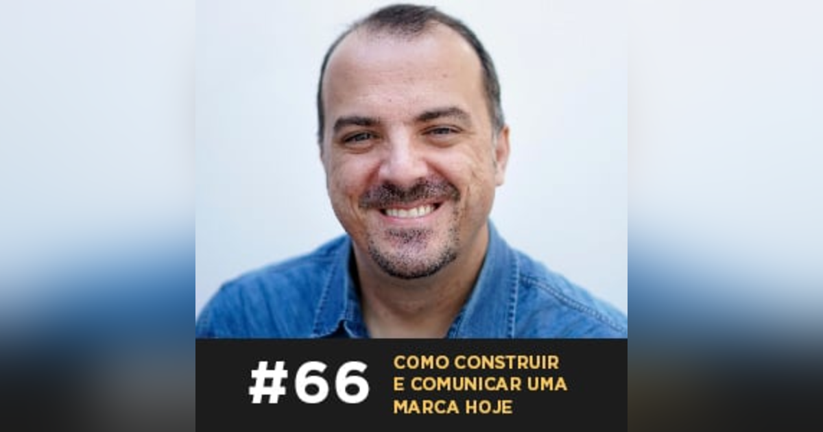 Como comunicar e construir uma marca hoje Como comunicar e construir uma marca hoje