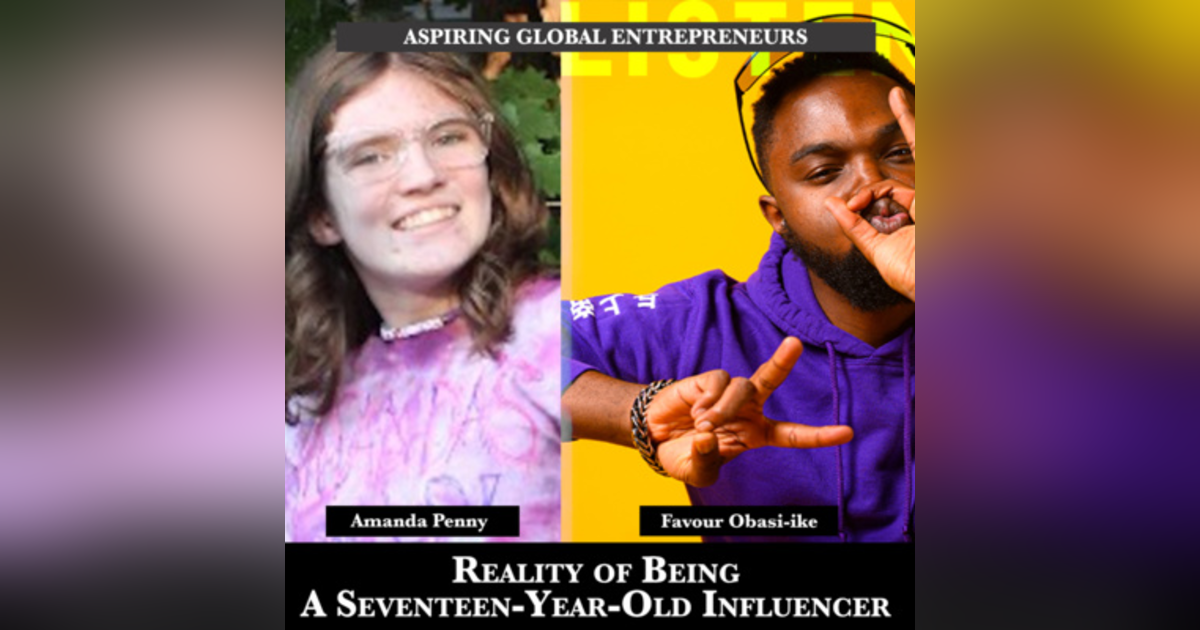 Reality of Being A Seventeen-Year-Old Influencer with Amanda Penny ๐ - 197 Reality of Being A Seventeen-Year-Old Influencer with Amanda Penny ๐ - 197