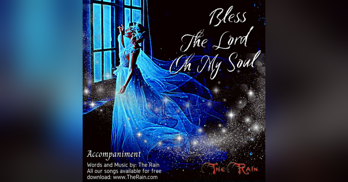 Bless The Lord Oh My Soul (Ps 103) - Accompaniment Bless The Lord Oh My Soul (Ps 103) - Accompaniment