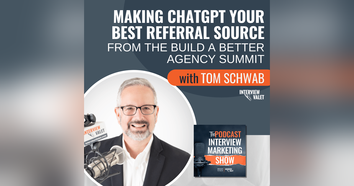 Making ChatGPT Your Best Referral Source: From The Build A Better Agency Summit Making ChatGPT Your Best Referral Source: From The Build A Better Agency Summit