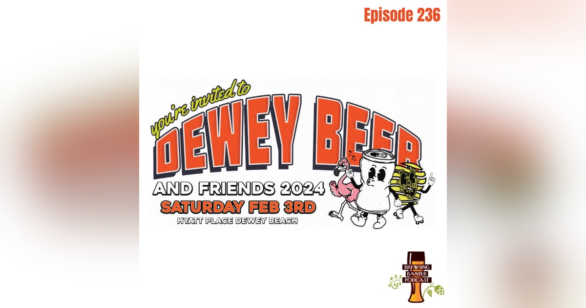 BBP 236 - Dewey Beer & Friends 2024 Wrap Up BBP 236 - Dewey Beer & Friends 2024 Wrap Up