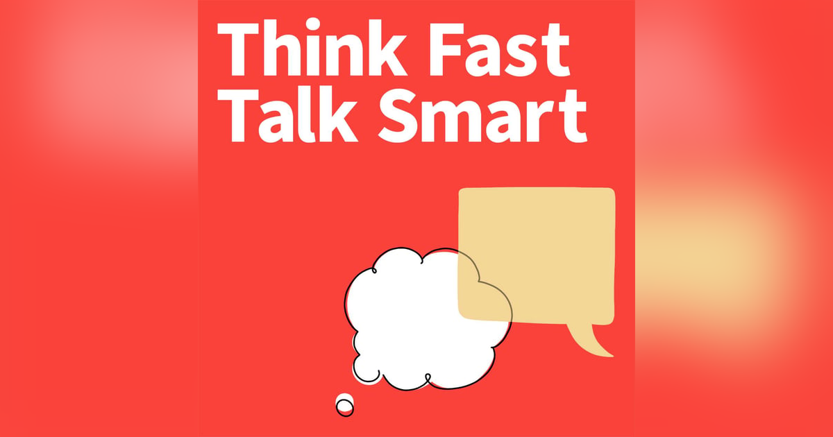 Episodes | Think Fast Talk Smart