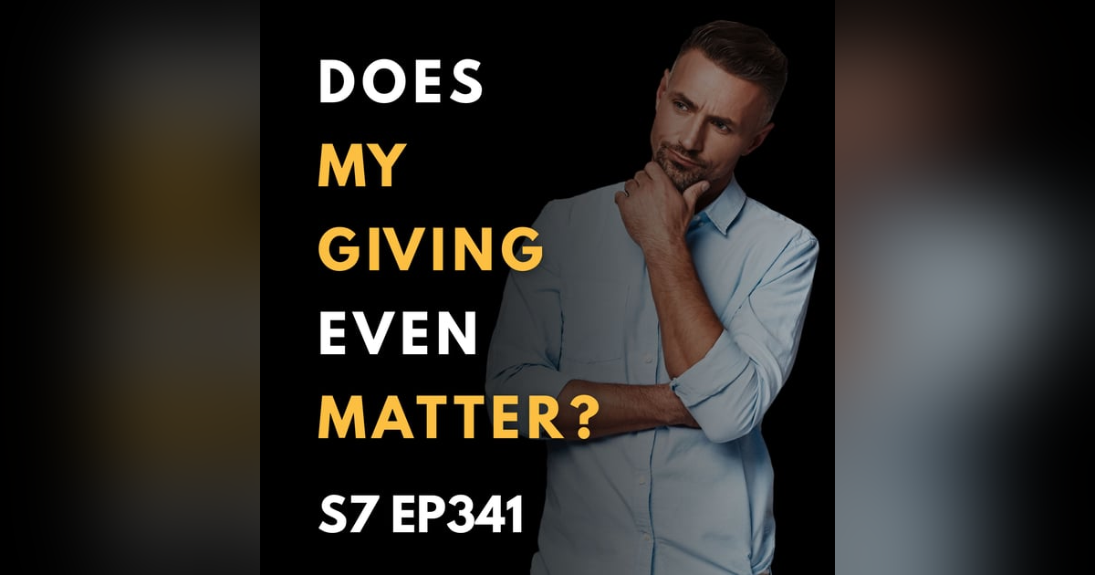 Does My Giving Even Matter? Does My Giving Even Matter?