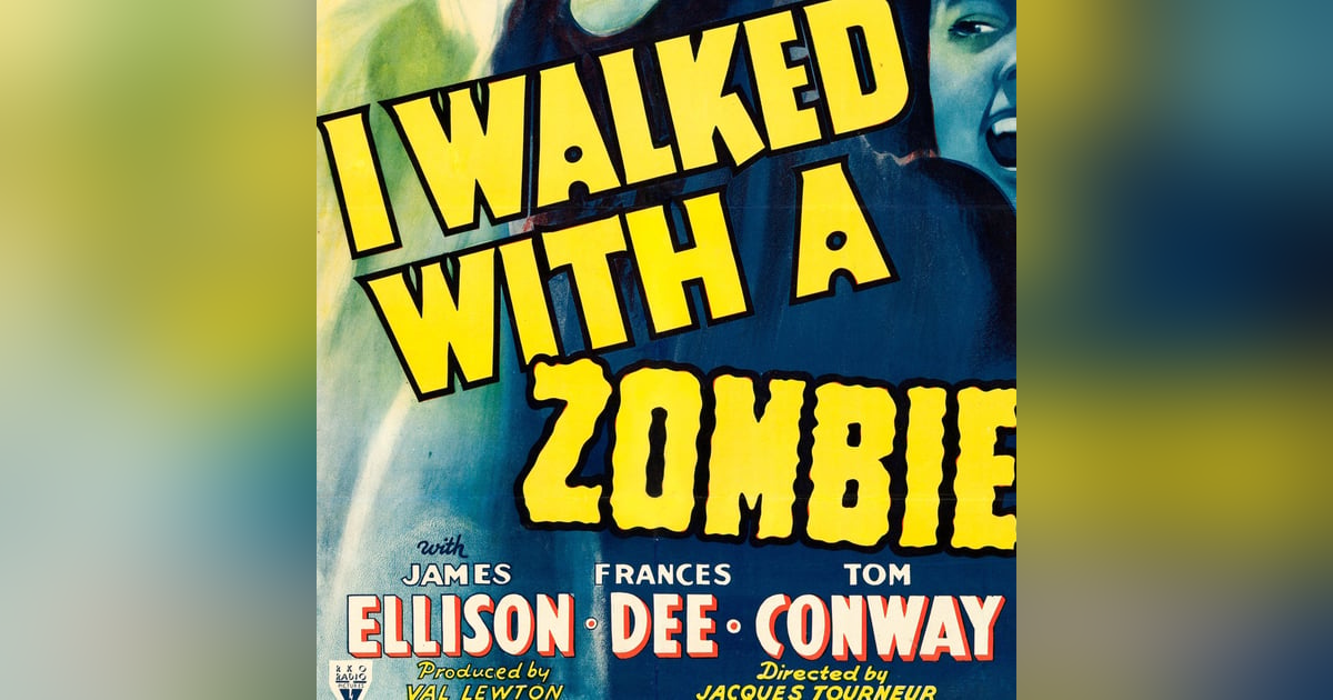 31 Days of the Dead: Day 26, I Walked With a Zombie (1943) 31 Days of the Dead: Day 26, I Walked With a Zombie (1943)