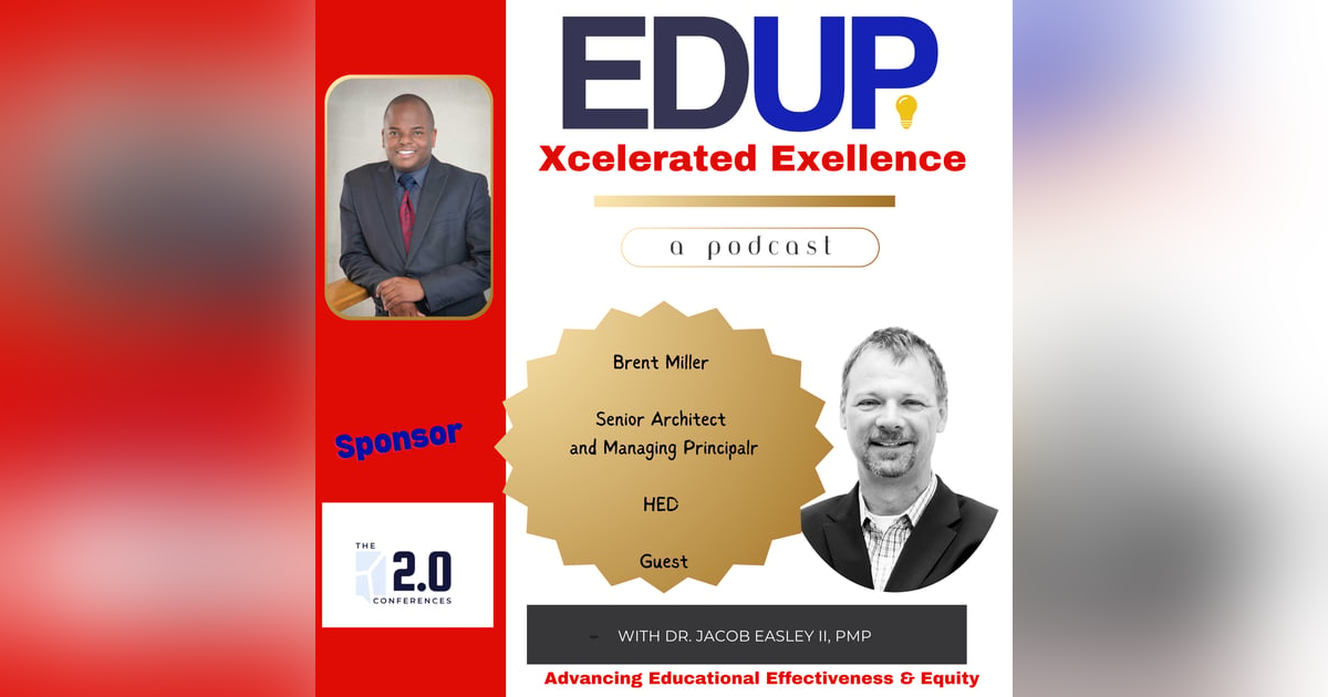 Brent Miller—Designing Educational Spaces of Learning with HED Brent Miller—Designing Educational Spaces of Learning with HED