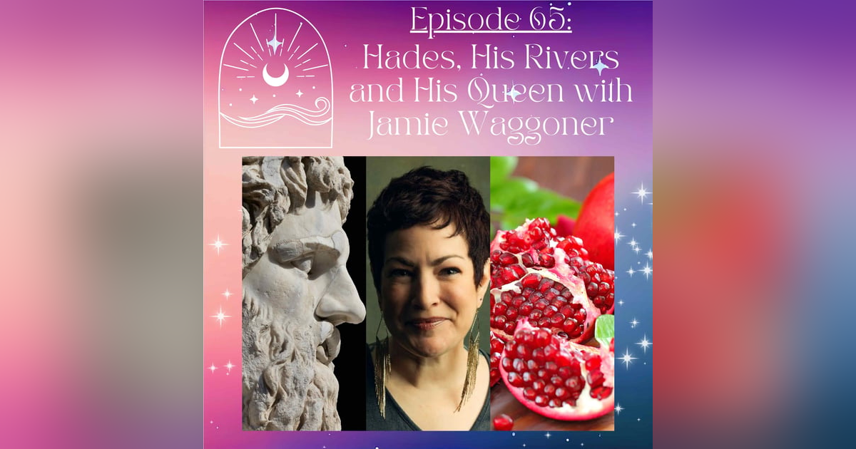 Hades, His Rivers and His Queen with Jamie Waggoner Hades, His Rivers and His Queen with Jamie Waggoner