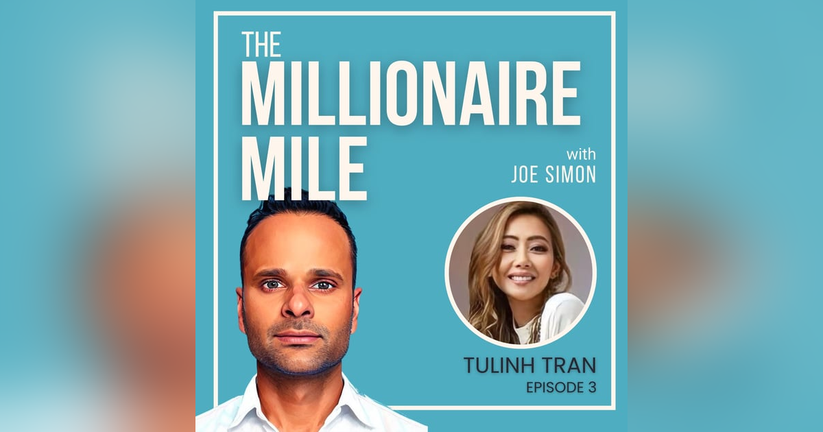 3: From Vietnam Refugee to Informed Investor: Tulinh Tran's Path to Financial Mastery 3: From Vietnam Refugee to Informed Investor: Tulinh Tran's Path to Financial Mastery