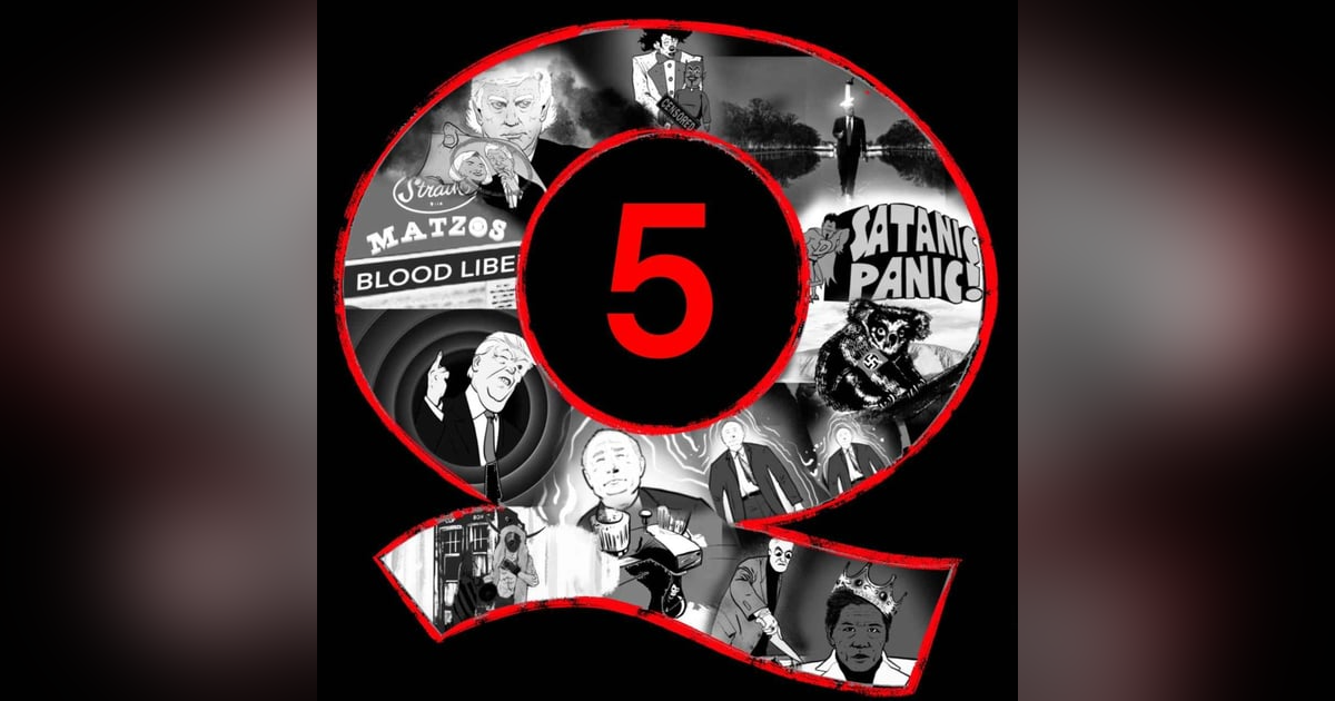 Complete Qanon: How We Got Here--Part 5 Complete Qanon: How We Got Here--Part 5