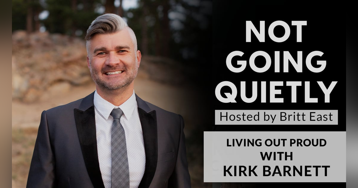 Living Out Proud with Kirk Barnett Living Out Proud with Kirk Barnett