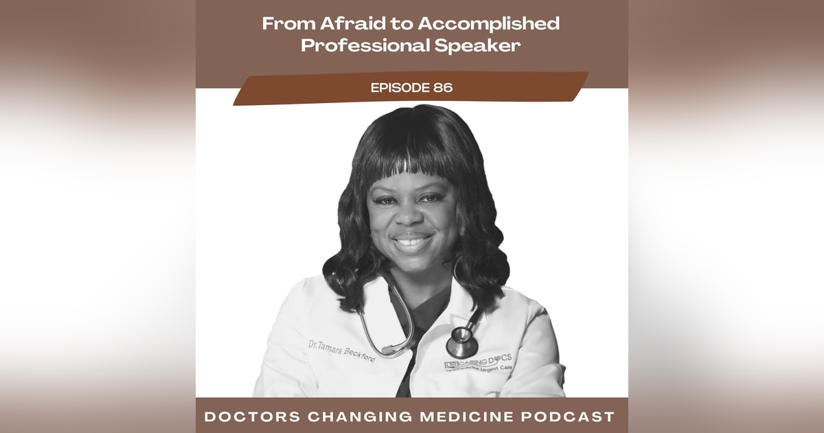 From Afraid to Accomplished Professional Speaker with Dr. Tamara Beckford From Afraid to Accomplished Professional Speaker with Dr. Tamara Beckford