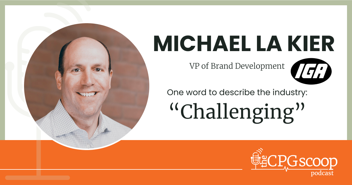 Michael La Kier: VP of Brand Development, Independent Grocers Alliance (IGA) Michael La Kier: VP of Brand Development, Independent Grocers Alliance (IGA)
