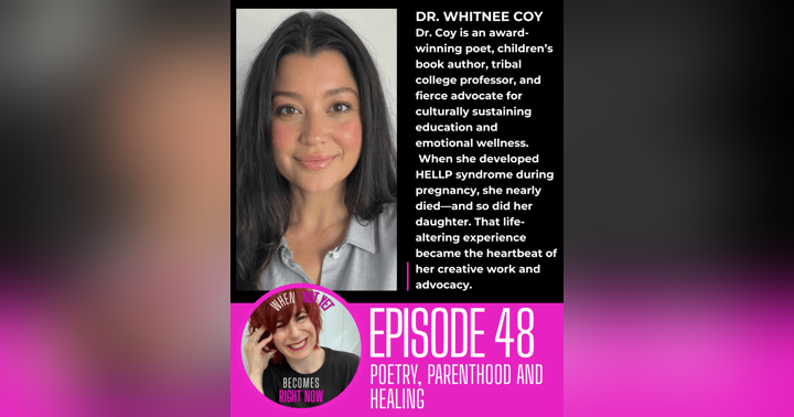 image for Navigating Motherhood, Poetry, and Healing with Dr. Whitnee Coy