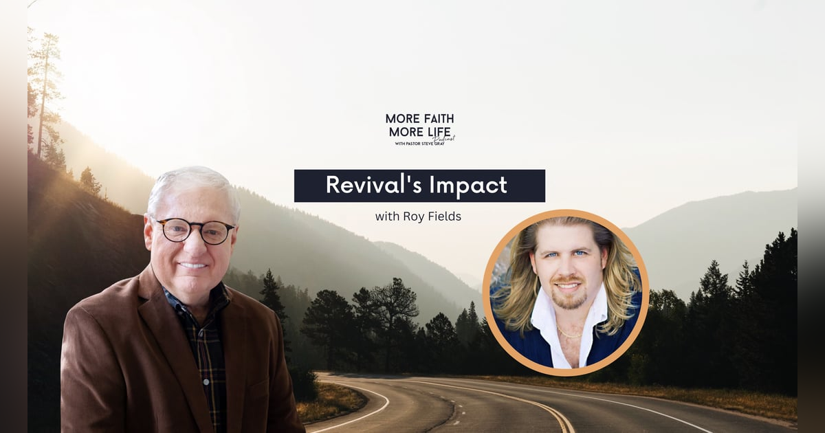 Revival's Impact with Roy Fields Revival's Impact with Roy Fields
