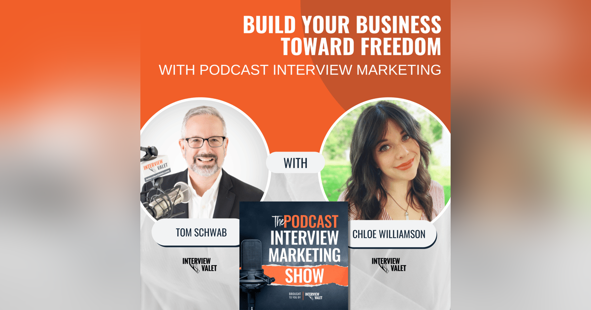 Build Your Business Toward Freedom With Podcast Interview Marketing Build Your Business Toward Freedom With Podcast Interview Marketing