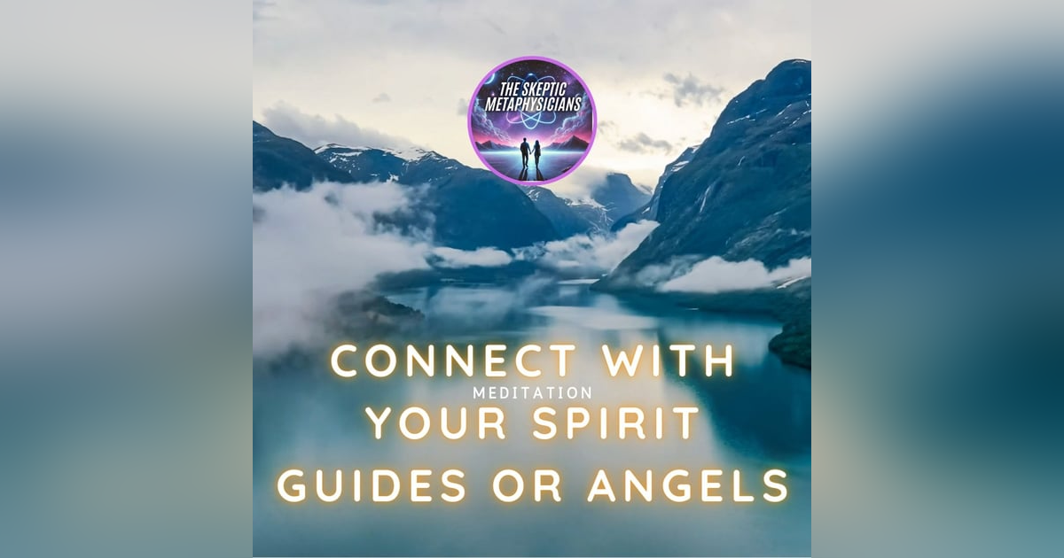 Meditation - Connecting with your Spirit Guides or Angels Meditation - Connecting with your Spirit Guides or Angels