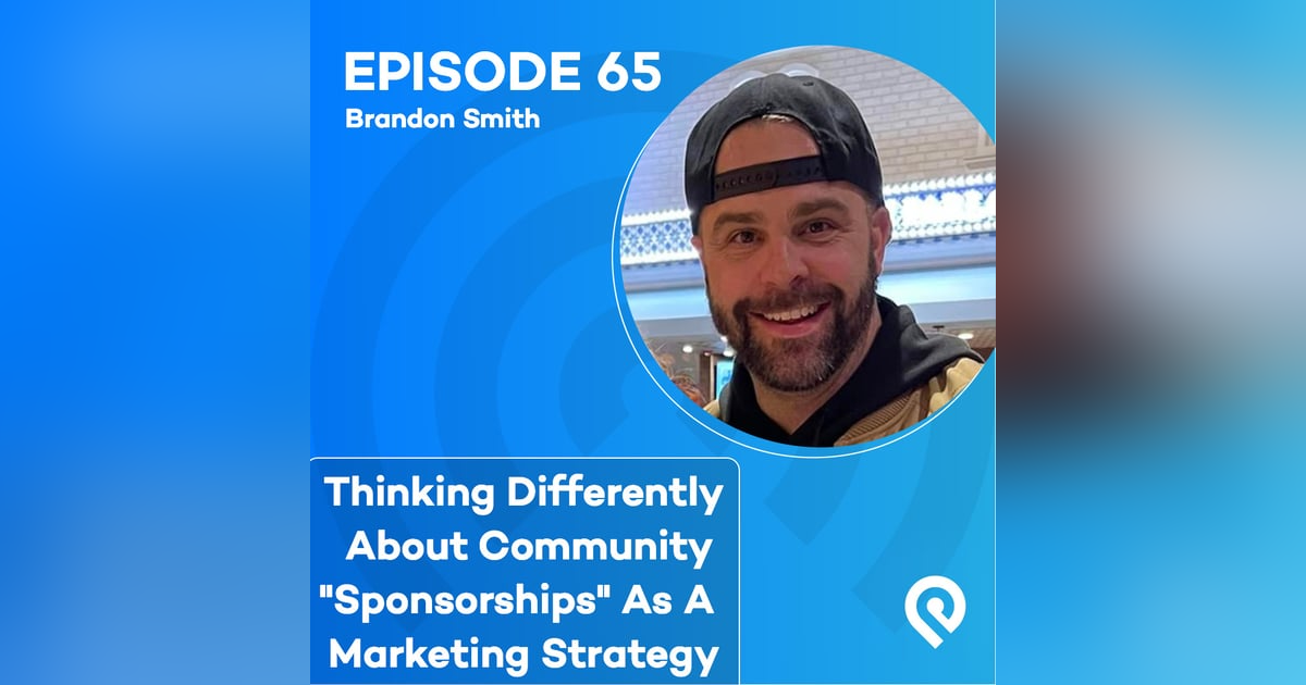 Thinking Differently About Community "Sponsorships" As A Marketing Strategy Thinking Differently About Community "Sponsorships" As A Marketing Strategy
