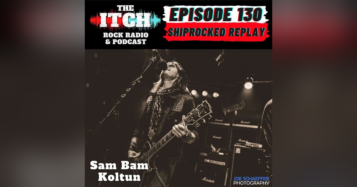 Shiprocked Replay: A Conversation with Sam Bam Koltun Shiprocked Replay: A Conversation with Sam Bam Koltun