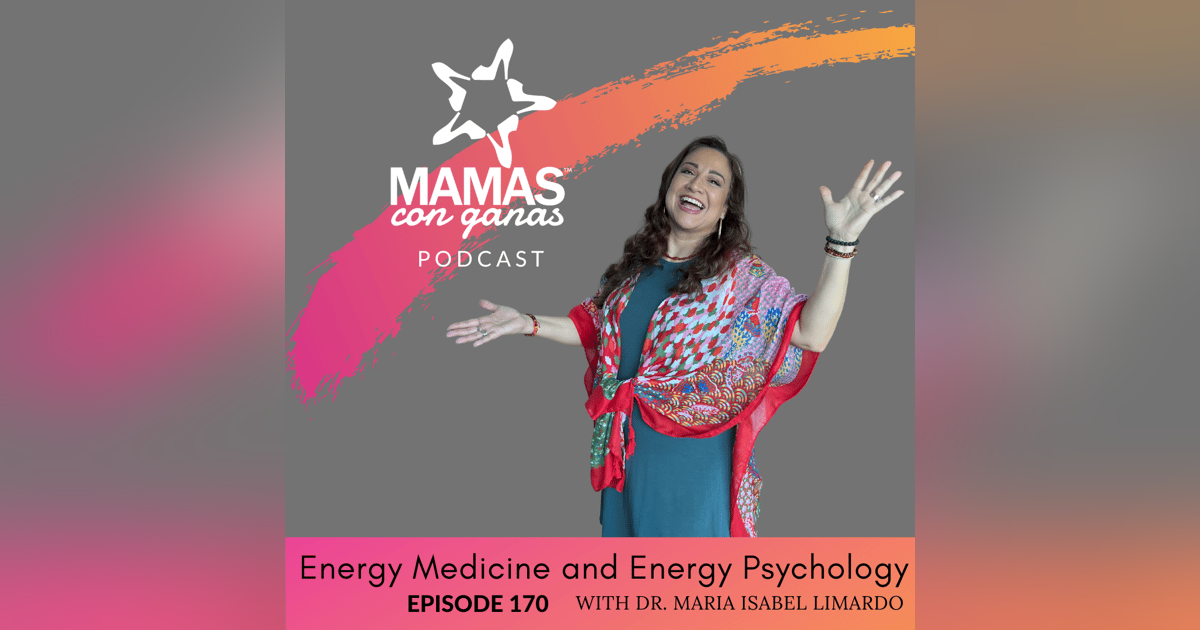 Energy Medicine and Energy Psychology with Dr. Maria Isabel Limardo Energy Medicine and Energy Psychology with Dr. Maria Isabel Limardo