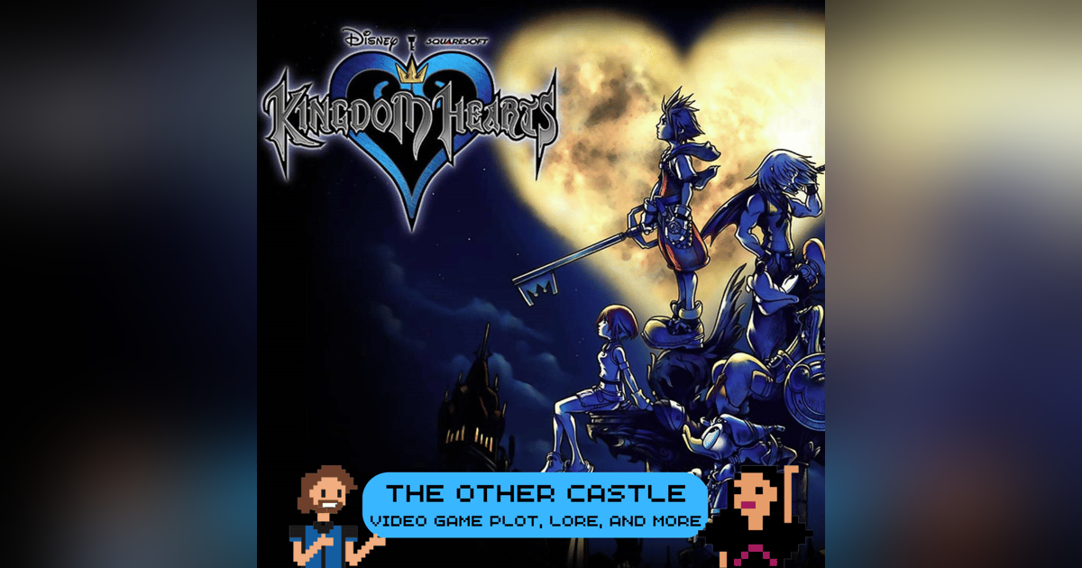 Kingdom Hearts S6E2 Kingdom Hearts S6E2