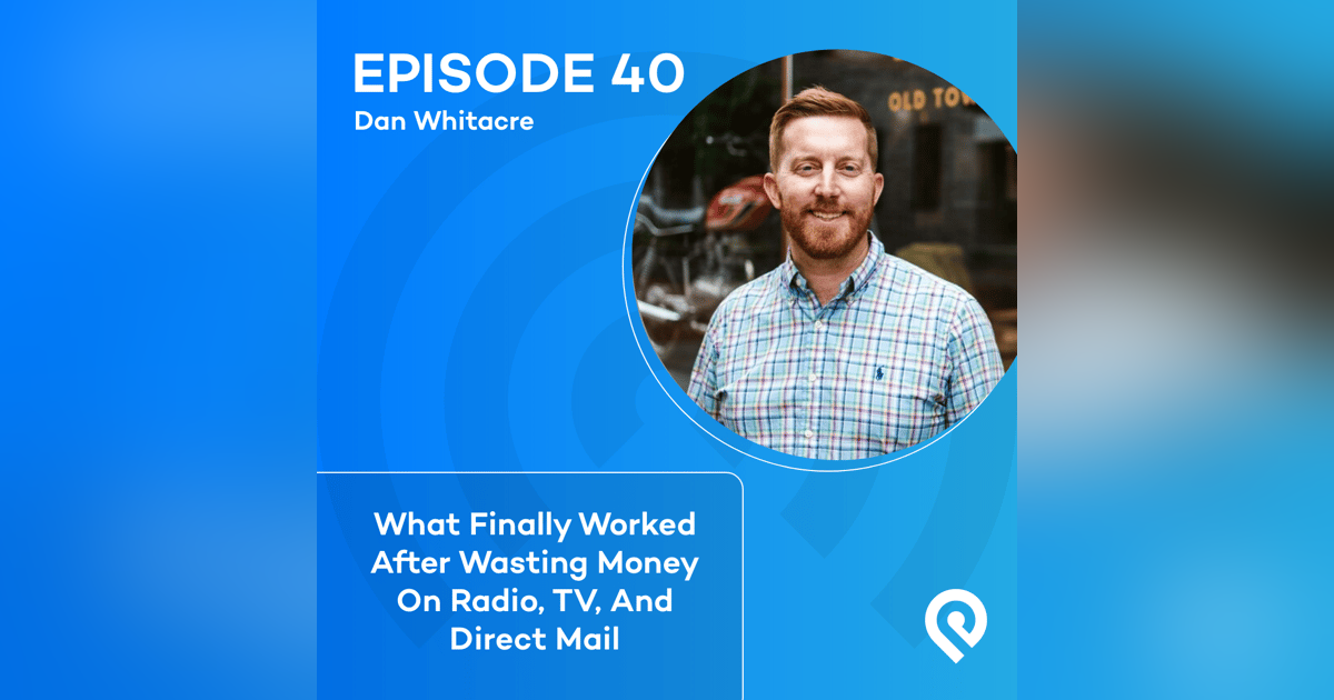 What Finally Worked After Wasting Money On Radio, TV, And Direct Mail What Finally Worked After Wasting Money On Radio, TV, And Direct Mail