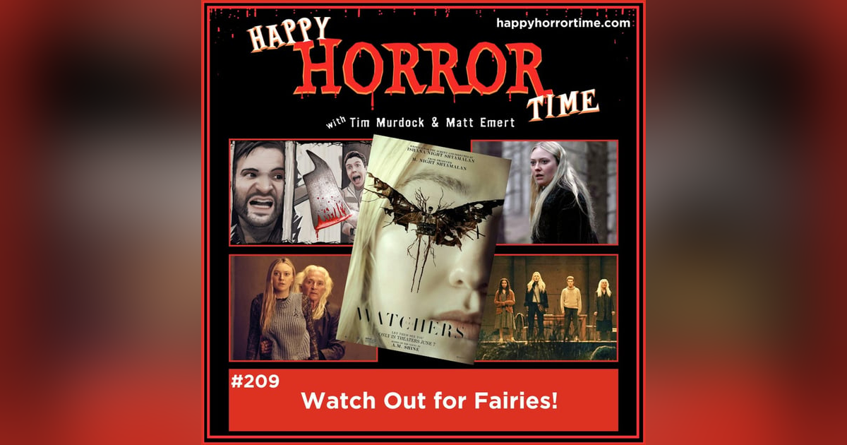 Ep 209: Watch Out for Fairies! Ep 209: Watch Out for Fairies!