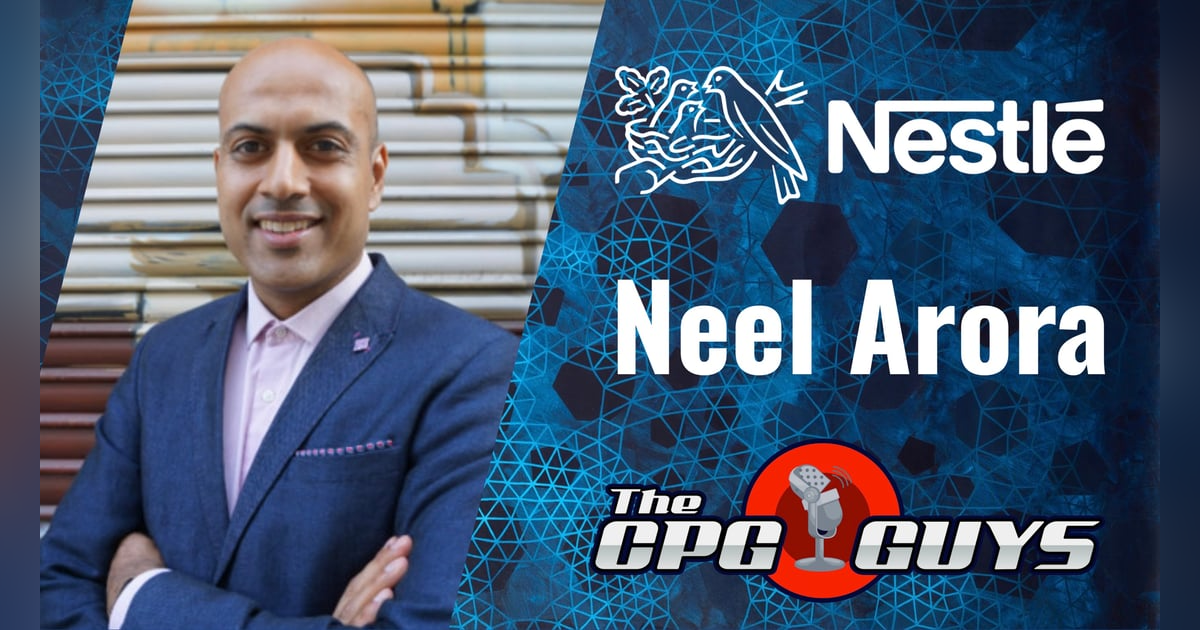 Global eCommerce Models with Nestlé's Neel Arora Global eCommerce Models with Nestlé's Neel Arora