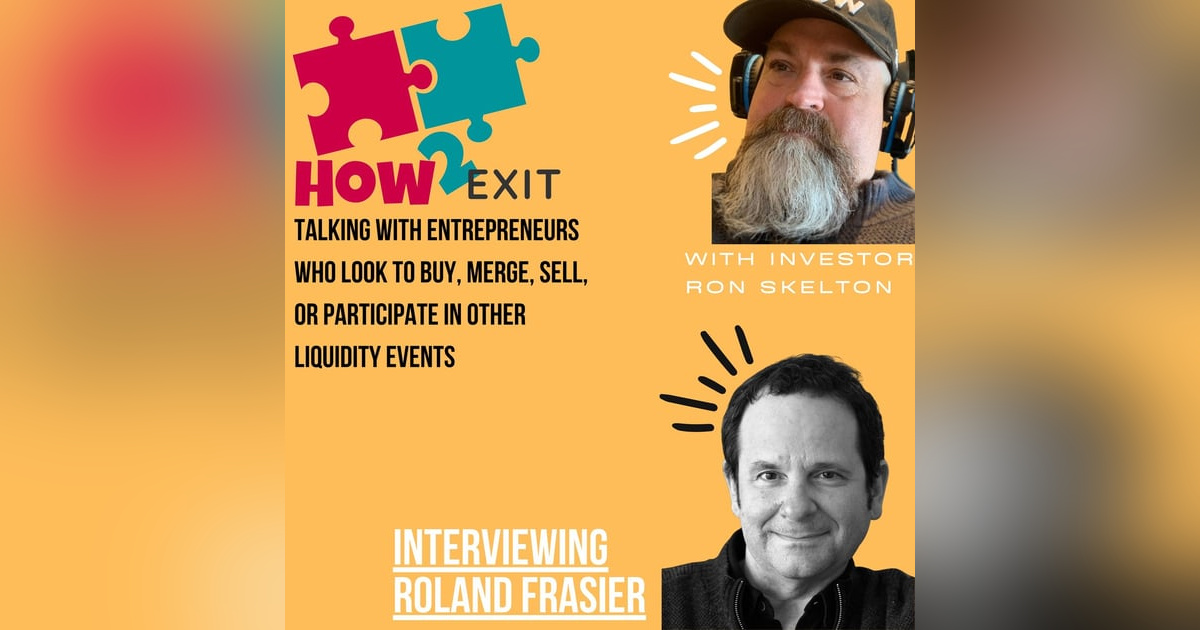 Roland Frasier: Mentor, Investor and Business Strategist - Interview Highlights Roland Frasier: Mentor, Investor and Business Strategist - Interview Highlights