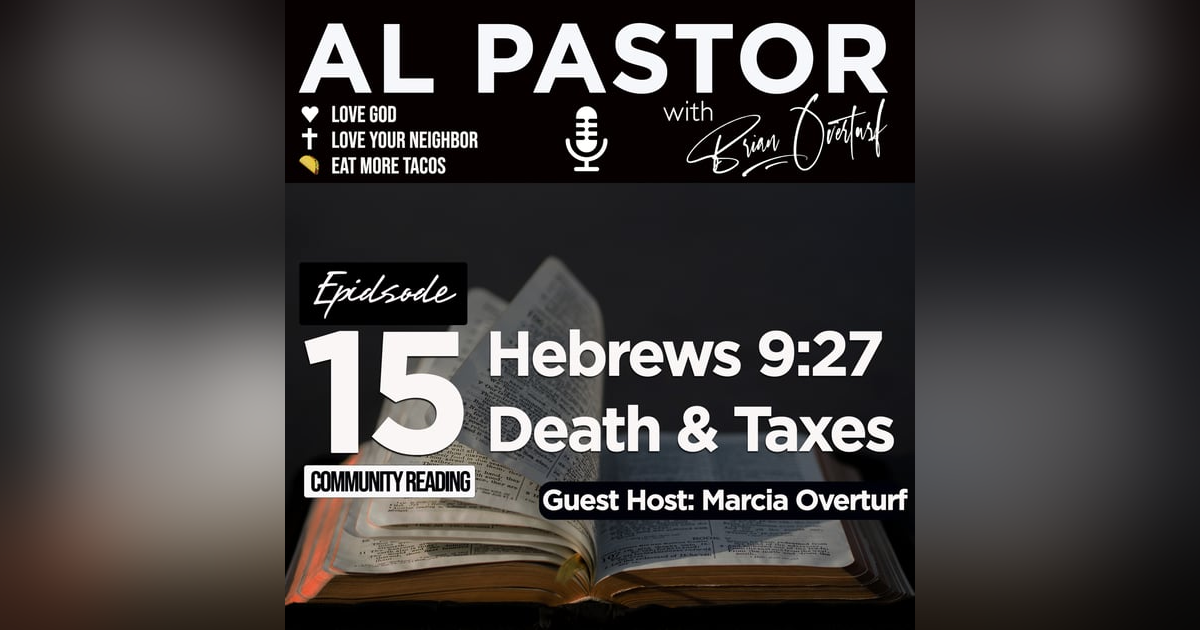 #15 - Hebrews 9:27 - Death and Taxes #15 - Hebrews 9:27 - Death and Taxes