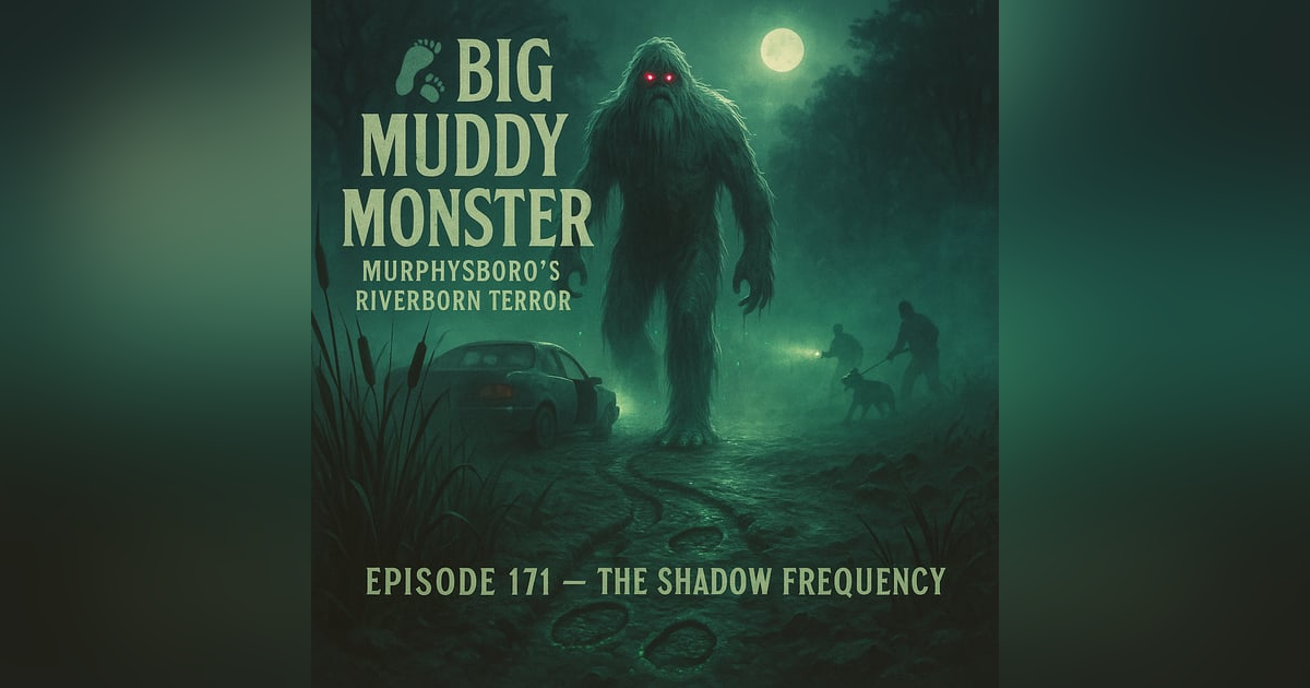 The Big Muddy Terror Unleashed The Big Muddy Terror Unleashed
