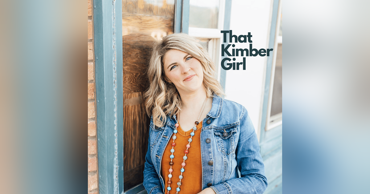 That Kimber Girl | Episode 40 That Kimber Girl | Episode 40