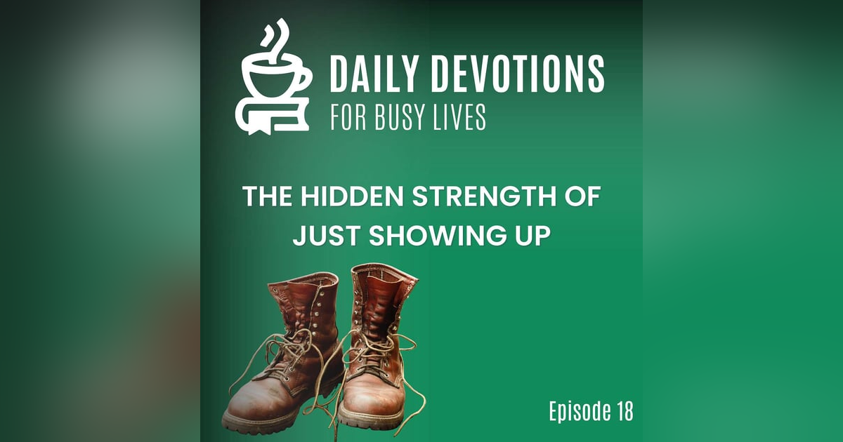 The Hidden Strength of Just Showing Up The Hidden Strength of Just Showing Up
