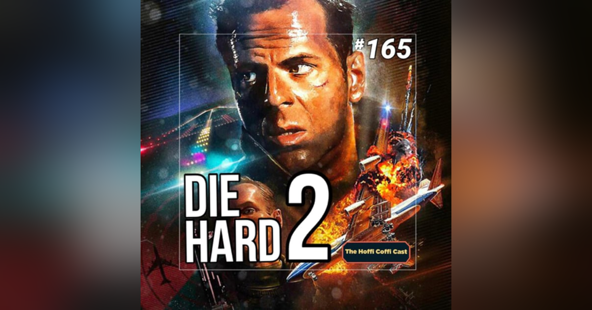 165 - Die Hard 2 (1990) 165 - Die Hard 2 (1990)