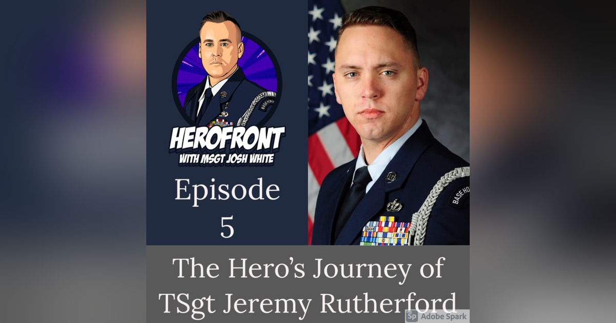 TSgt Jeremy Rutherford: Finding Life After Loss EP 5 TSgt Jeremy Rutherford: Finding Life After Loss EP 5
