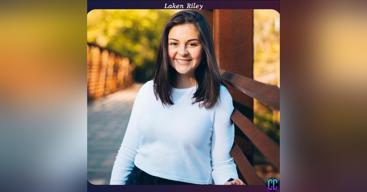 Episode 7: The Murder of Laken Riley Episode 7: The Murder of Laken Riley